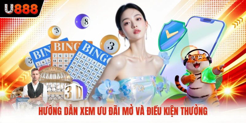 Hướng dẫn xem ưu đãi mở và điều kiện thưởng