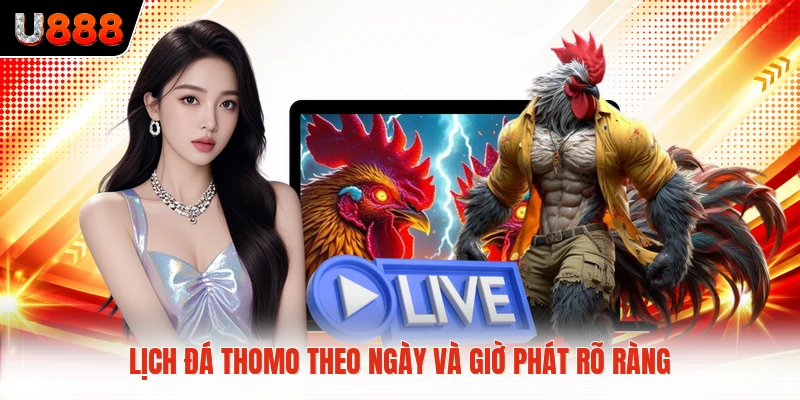 Lịch đá Thomo theo ngày và giờ phát rõ ràng