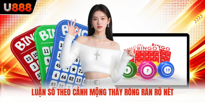 Luận số theo cảnh mộng thấy rồng rắn rõ nét